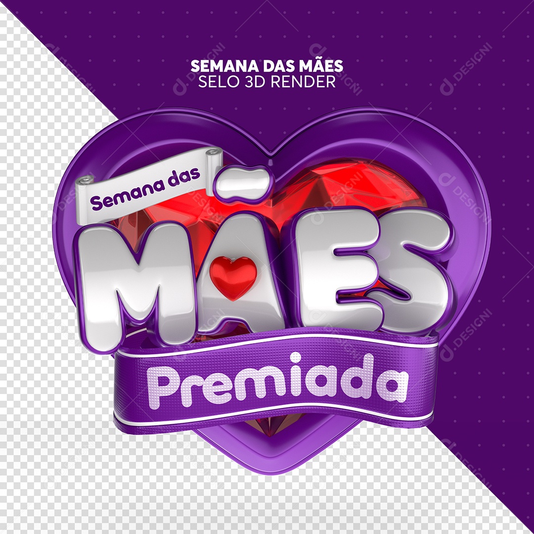 Selo 3D Para Composição Semana Das Mães Premiada PSD