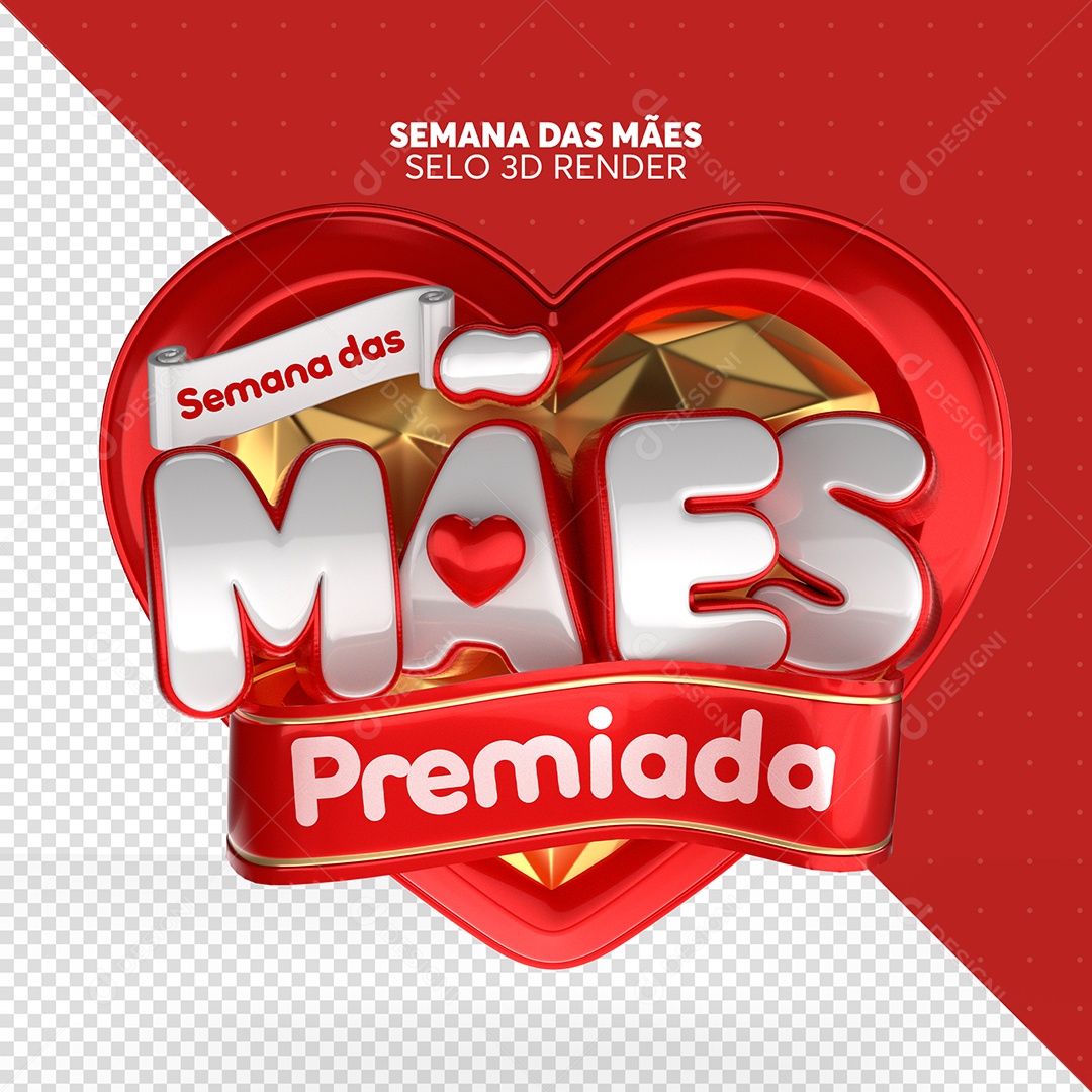 Selo 3D Para Composição Semana Das Mães Premiada PSD