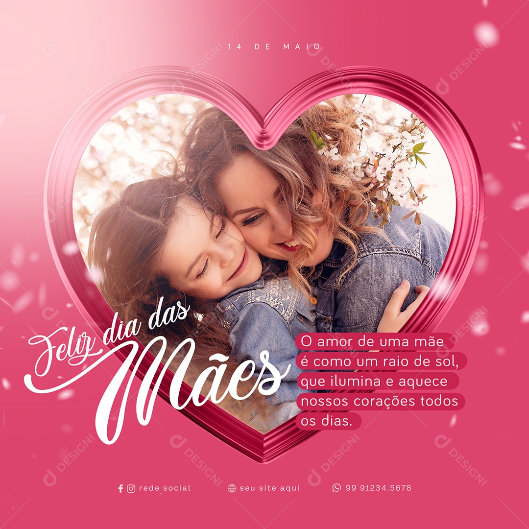 Feliz Dia Das Mães o Amor de Uma Mãe é Como um Raio de Sol, Que Ilumina e Aquece Nossos Corações Todos os Dias Social Media PSD Editável