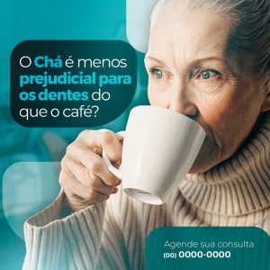 Social Media Dentista O Chá E Menos Prejudicial Para Os Dentes PSD Editável