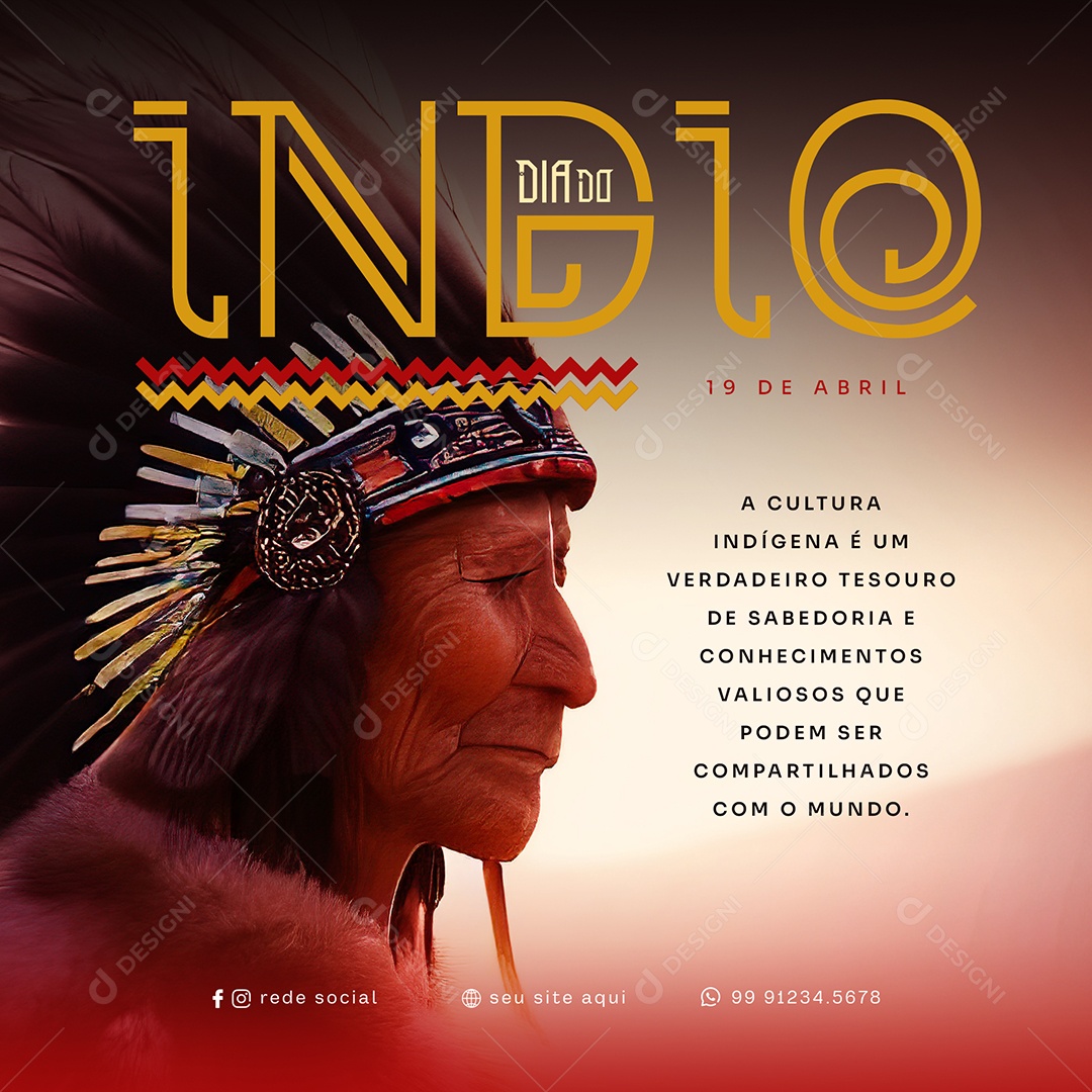 Dia do Índio 19 de Abril A Cultura Indígena é um Verdadeiro Tesouro de Sabedoria e Conhecimentos Valiosos Que Podem Ser Compartilhados Com o Mundo Social Media PSD Editável