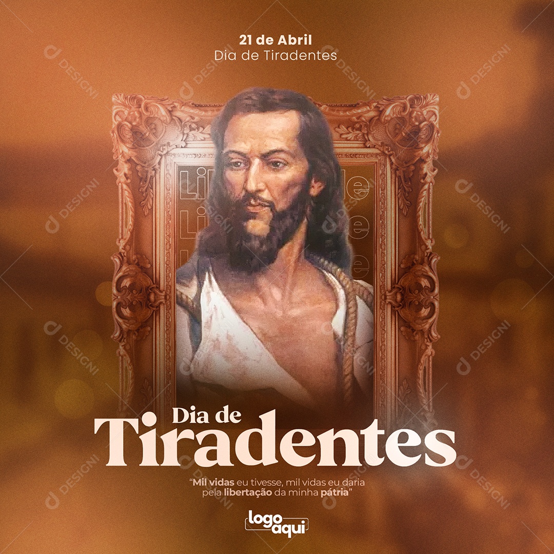 Social Media Dia de Tiradentes Mil Vidas Eu Daria PSD Editável