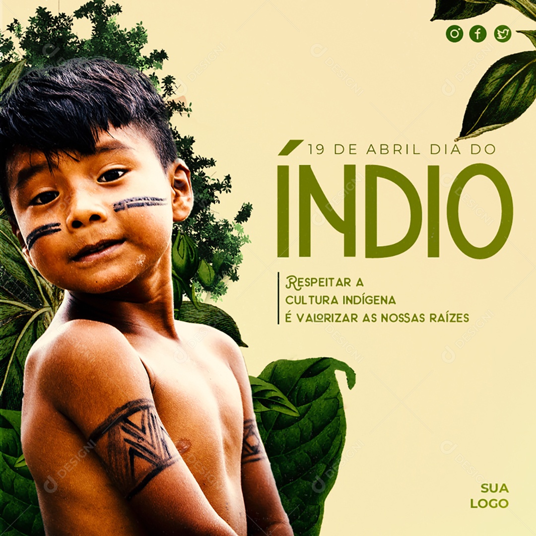 Dia do Índio 19 de Abril Respeitar a Cultura Indígena é Valorizar Nossas Raízes Social Media PSD Editável