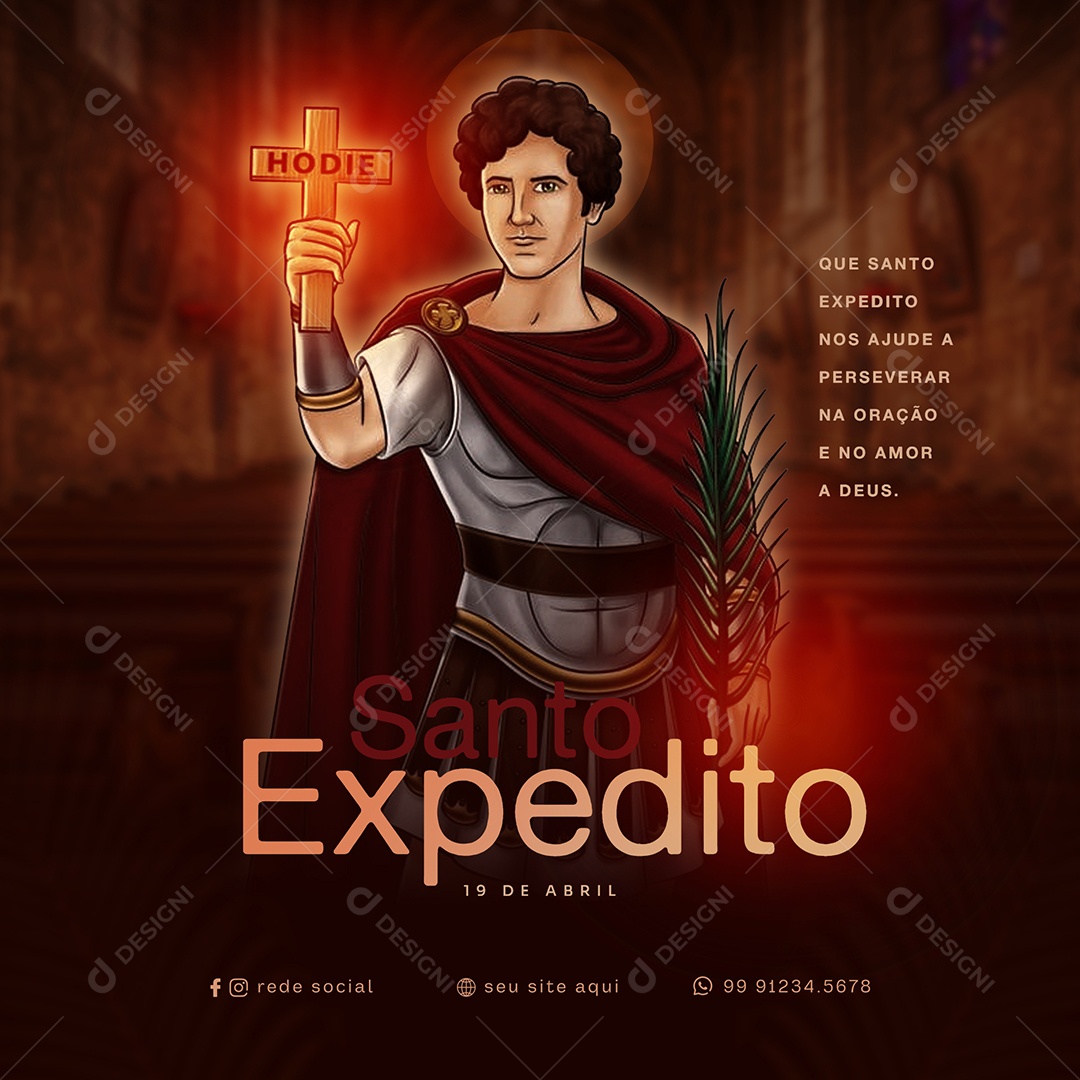 Santo Expedito 19 de Abril Que Santo Expedito Nos Ajude a Perseverar na Oração e no Amor de Deus Social Media PSD Editável