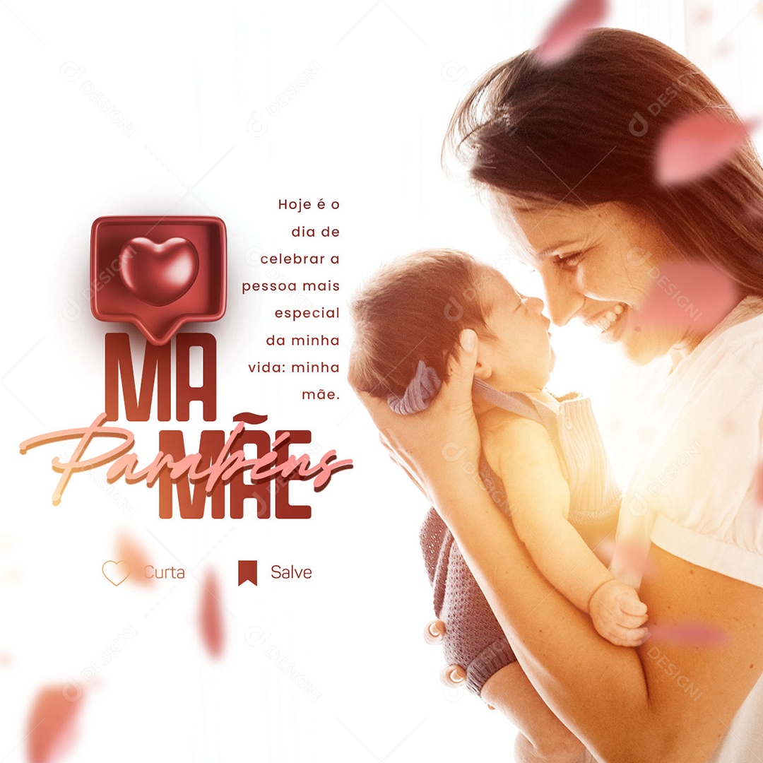 Hoje É O Dia De Celebrar A Pessoa Mais Especial Da Minha Vida Dia Das Mães Social Media PSD Editável