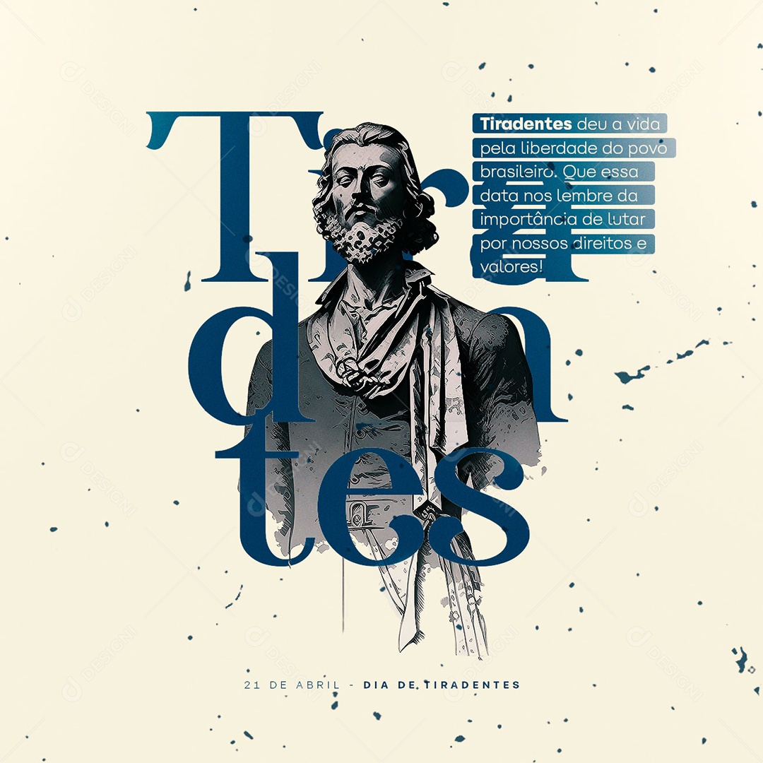 Tiradentes Deu A Vida Pela Liberdade Do Povo Brasileiro Dia De Tiradentes Social Media PSD Editável