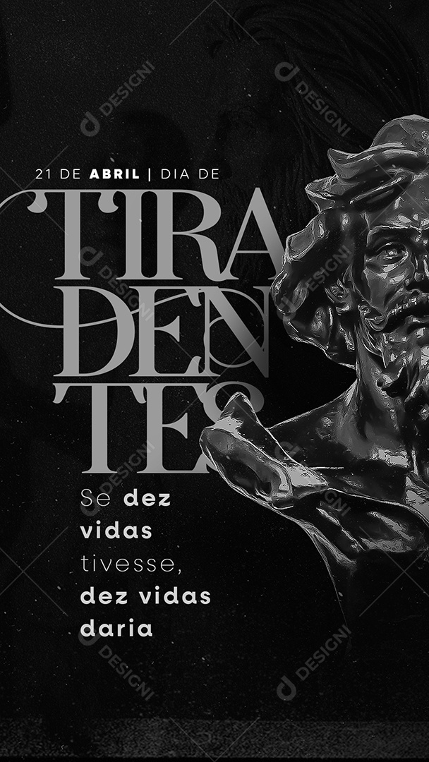 Story Se Dez Vidas Tivesse Dez Vidas Daria Dia De Tiradentes 21 De Abril Social Media PSD Editável