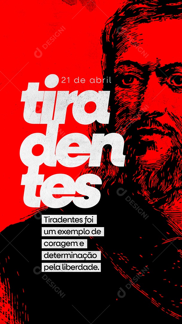 Story Tiradentes Foi Um Exemplo De Coragem E Determinação Dia De Tiradentes Social Media PSD Editável