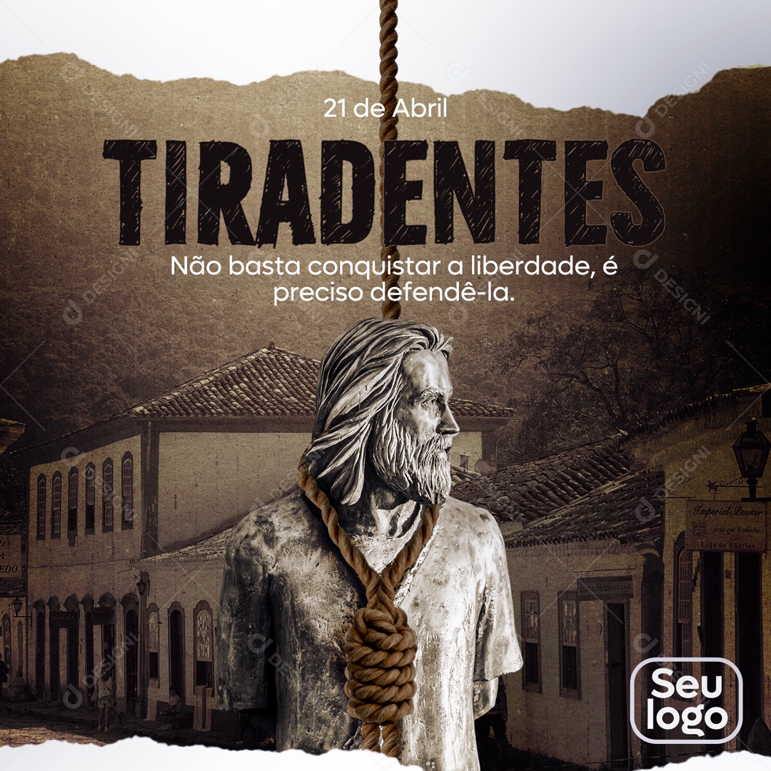 Não Basta Coquistar A Liberdade é Precisso Defendê-la Dia De Tiradentes Social Media PSD Editável