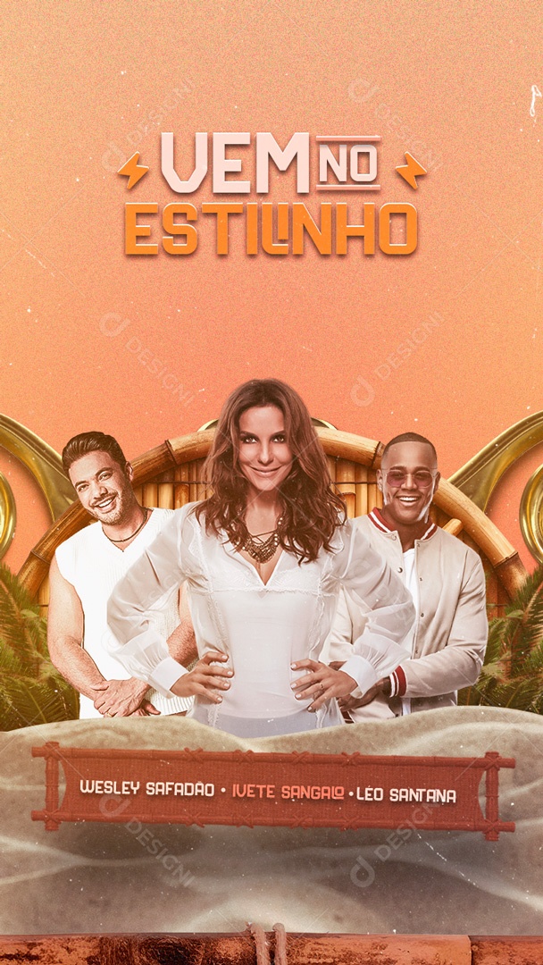 Flyer Vem No Estilinho Wesley Safadão Ivete Sangalo e Léo Santana Story Social Media PSD Editável
