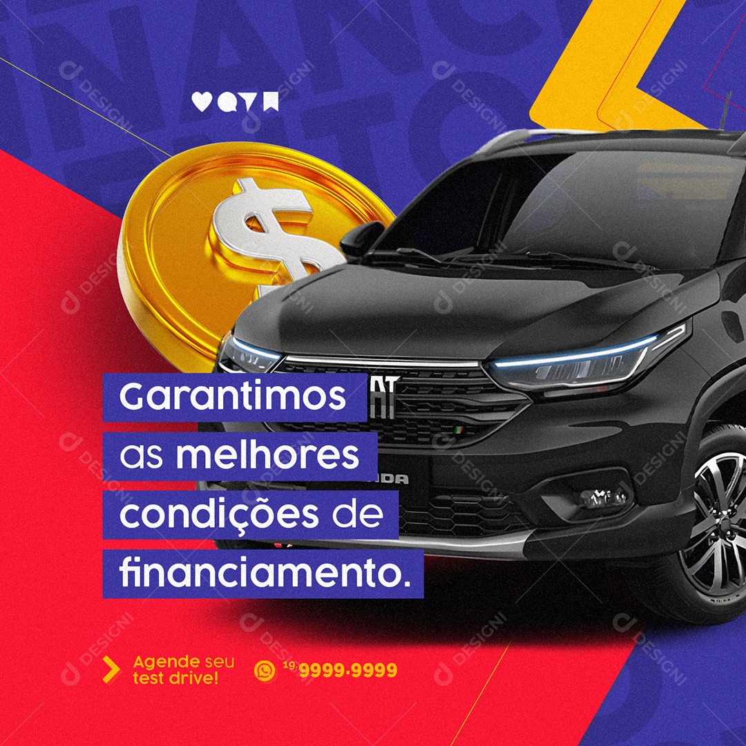 Garantimos As Melhores Condições De Financiamento Concessionária Social Media PSD Editável