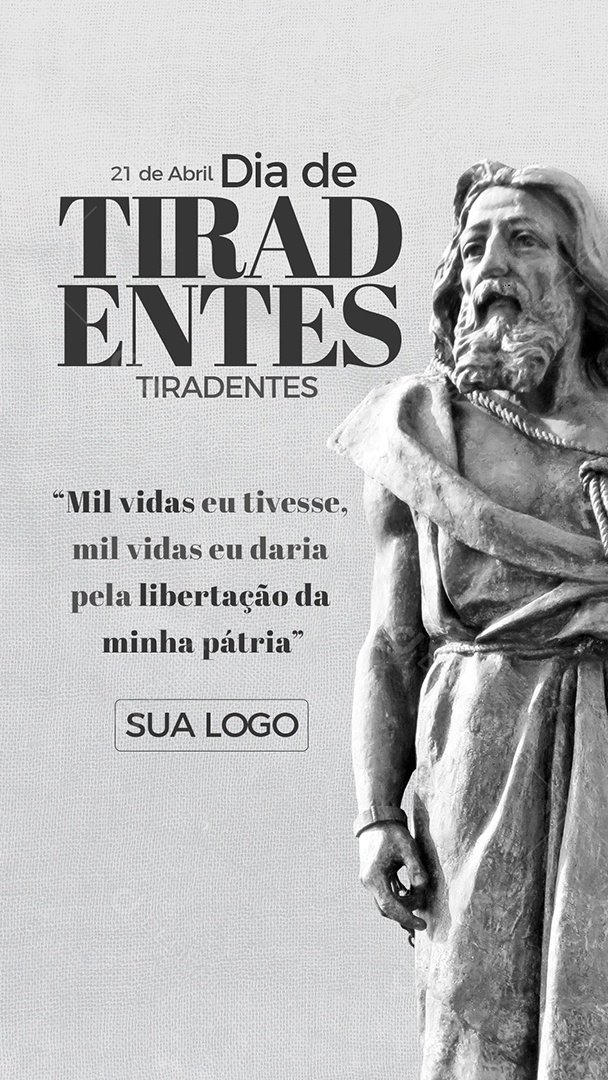 Story Mil Vidas Eu Tivesse Dia De Tiradentes 21 De Abril Social Media PSD Editável