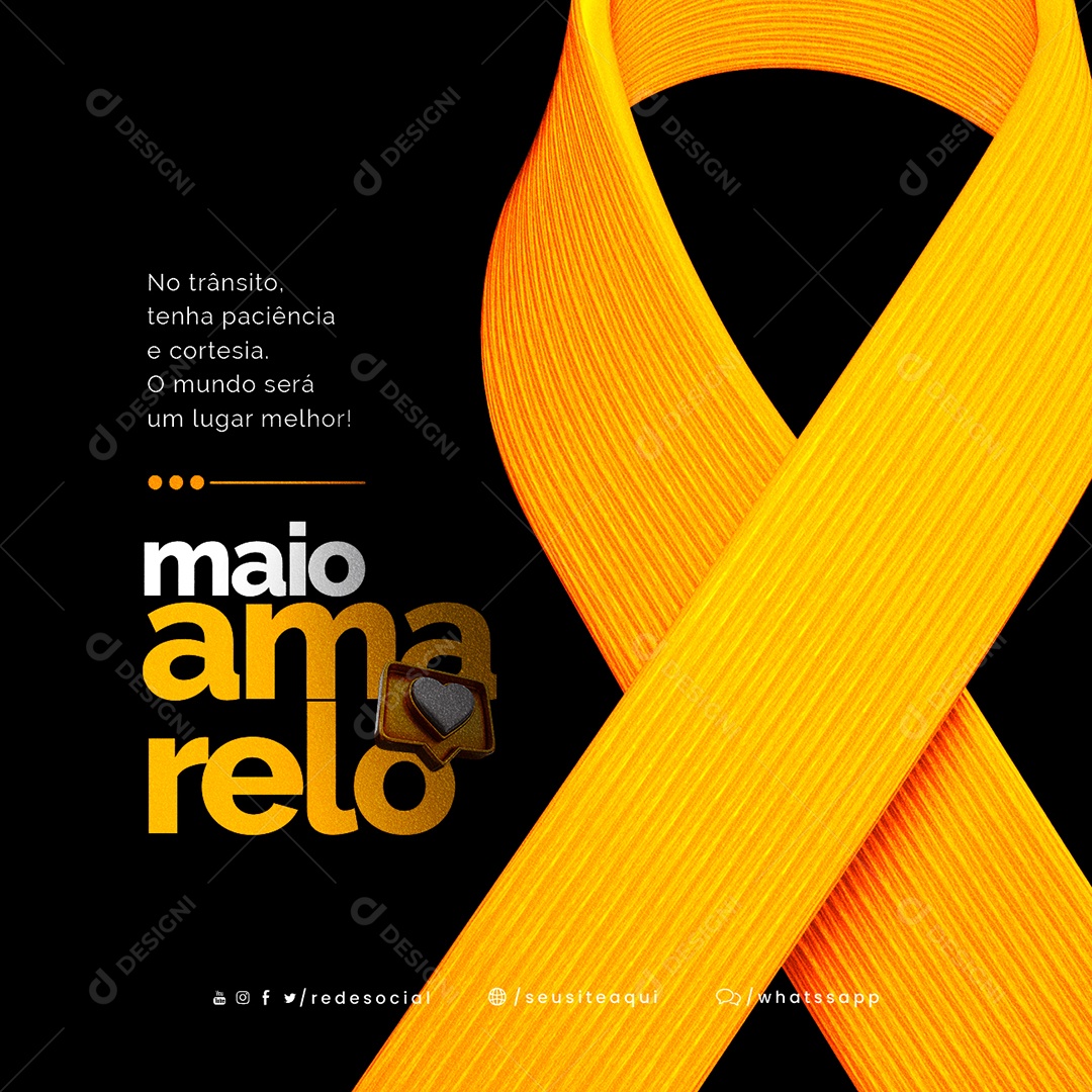 No Trânsito Tenha Paciência E Cortesia Maio Amarelo Social Media PSD Editável