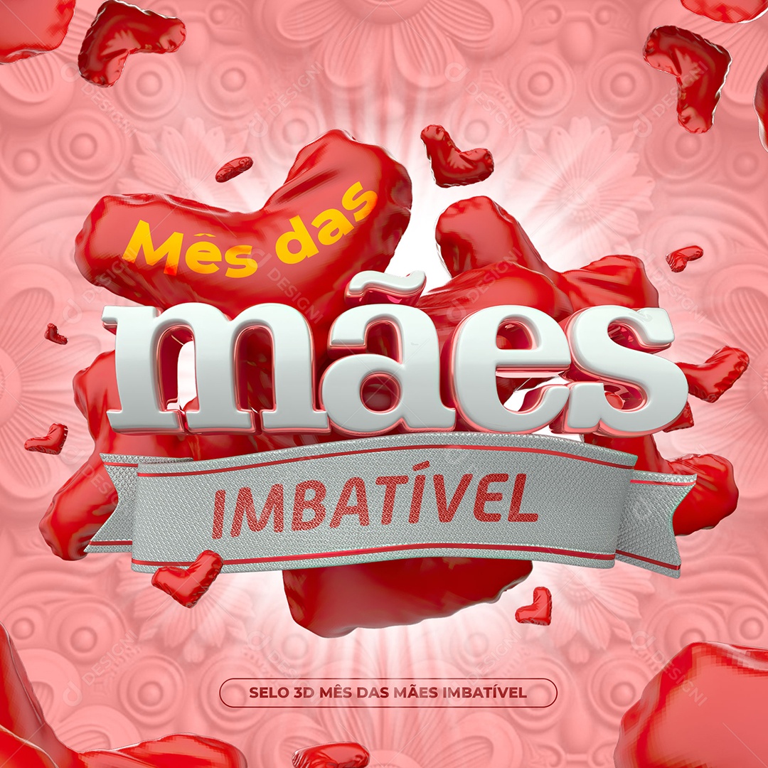 Selo 3D Mês Das Mães imbatível Corações Para Composição PSD