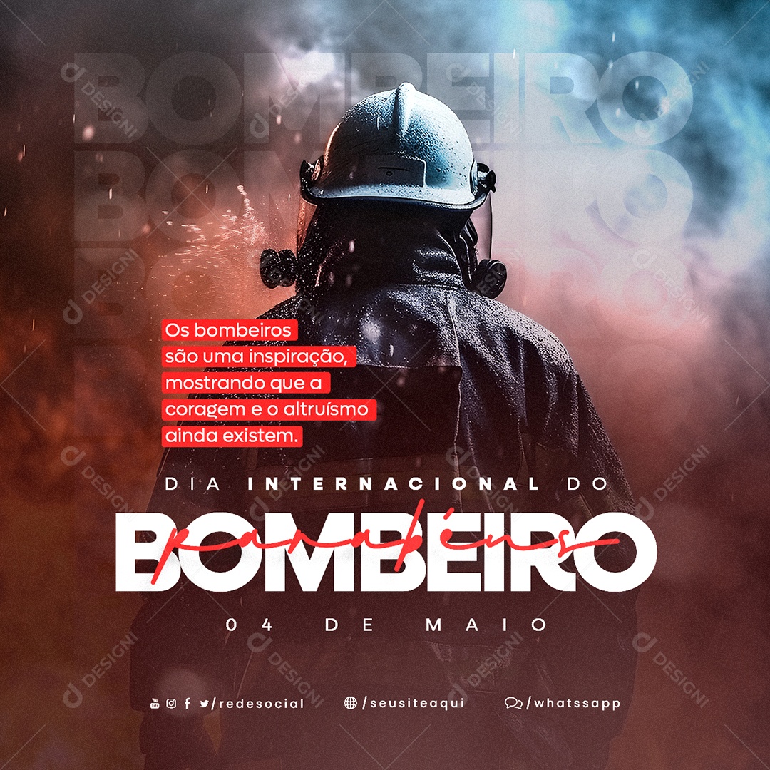 Os Bombeiros São Uma Inspiração Dia Internacional Do Bombeiro Social Media PSD Editável