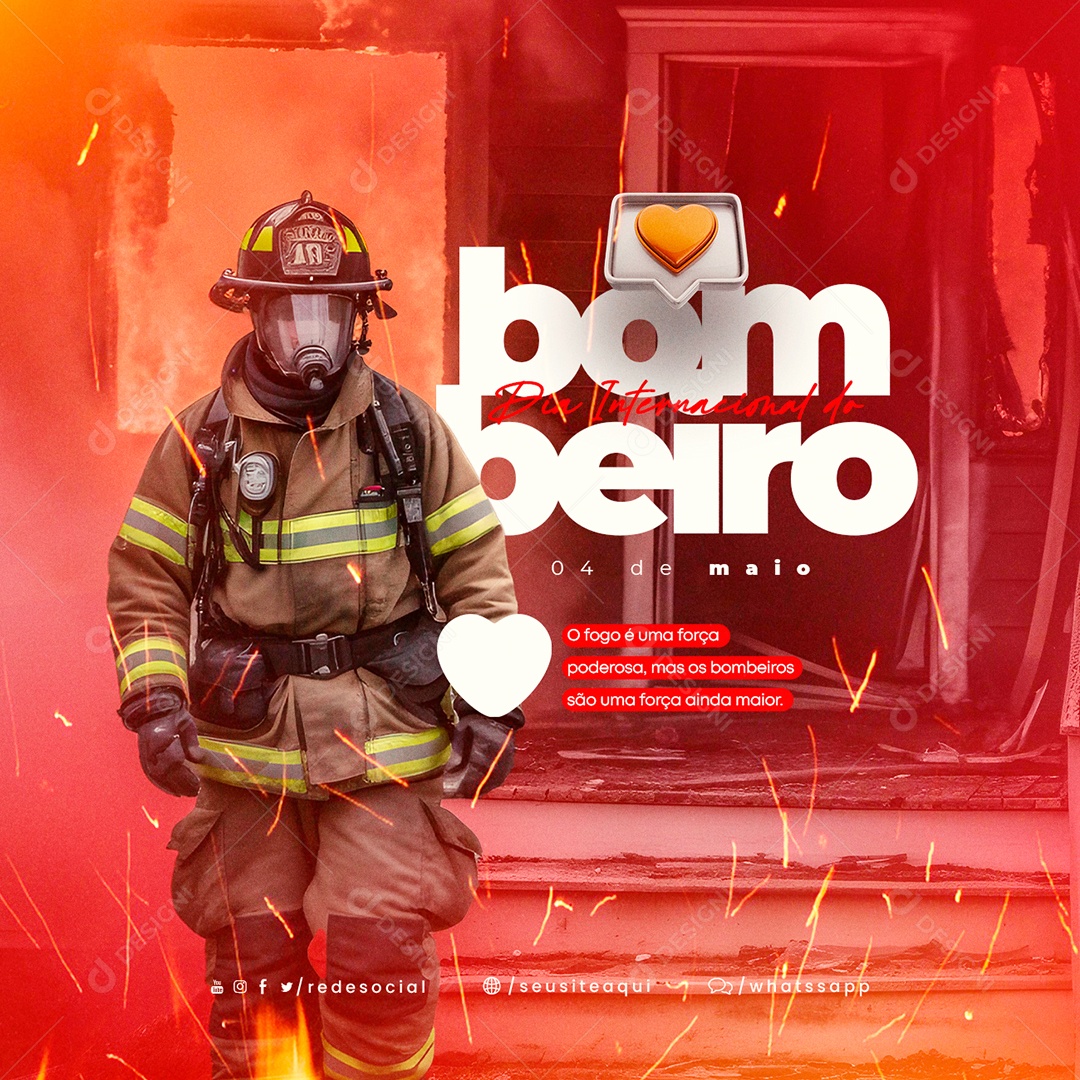 O Fogo é Uma Força Poderosa Dia Internacional Do Bombeiro Social Media PSD Editável