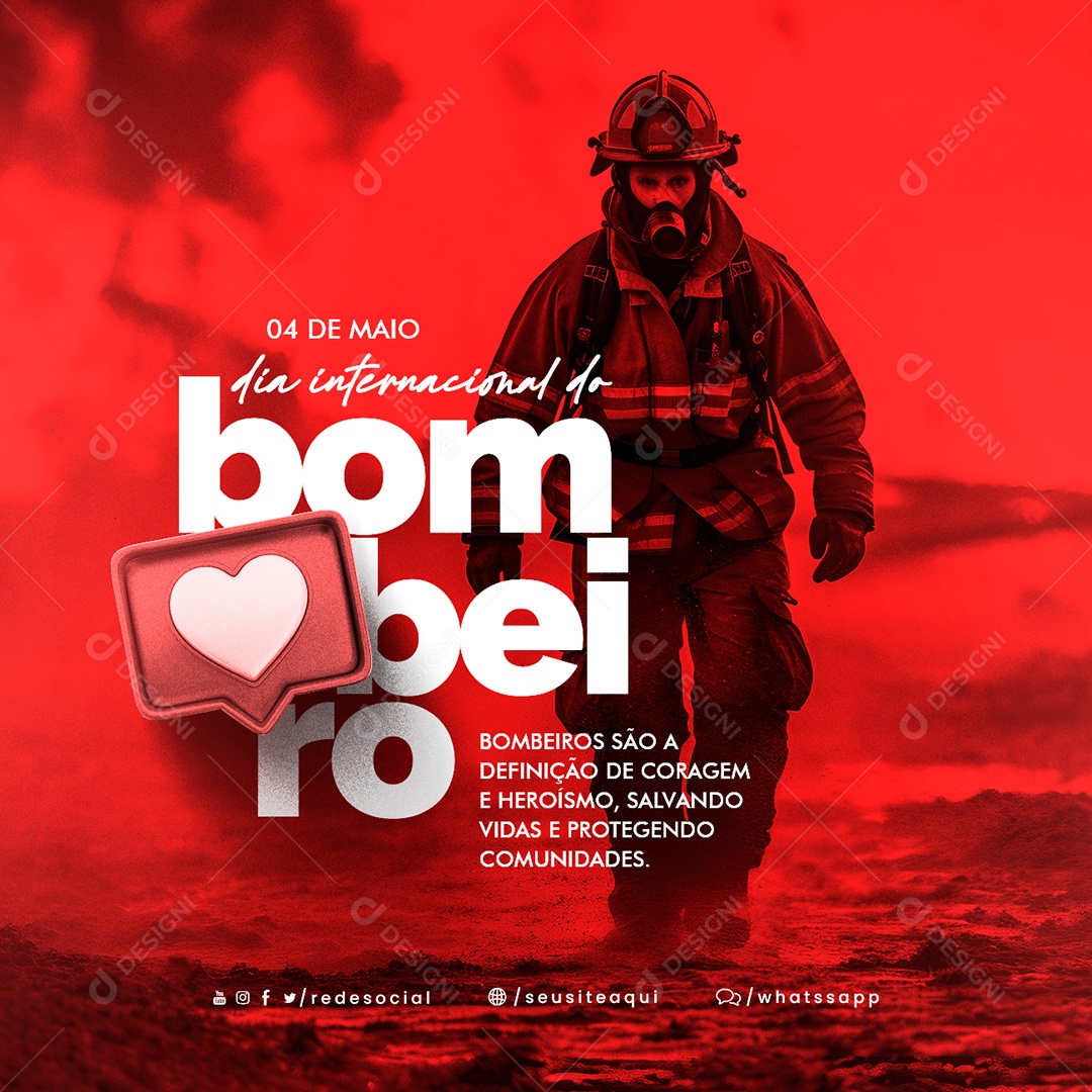 Bombeiros São A Definição De Coragem E Heroísmo Dia Internacional Do Bombeiro Social Media PSD Editável