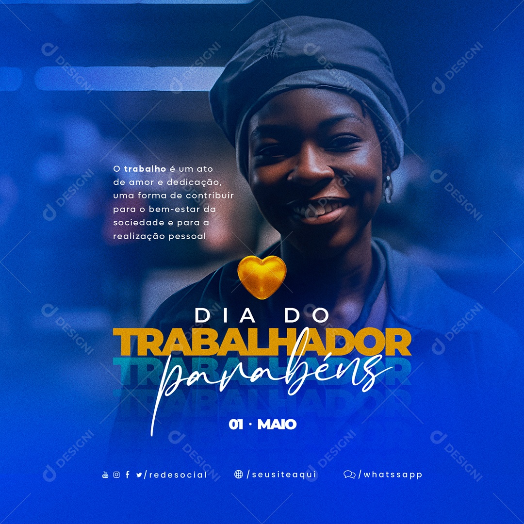 O Trabalho é Um Ato De Amor e Dedicação Dia Do Trabalhador Social Media PSD Editável