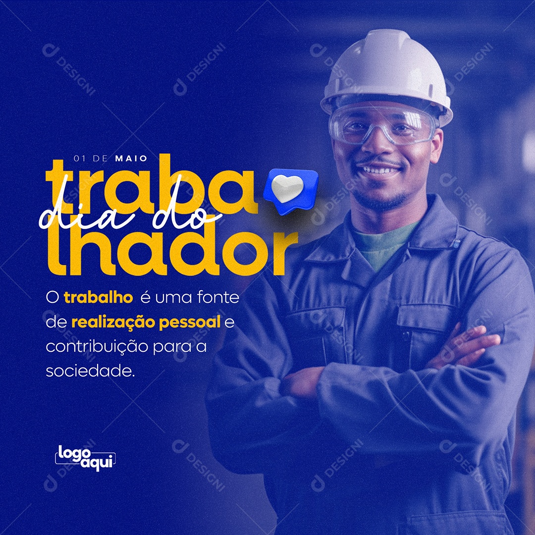 O Trabalho é Uma Fonte De Realização Pessoal e Contribuição Dia Do Trabalhador Social Media PSD Editável