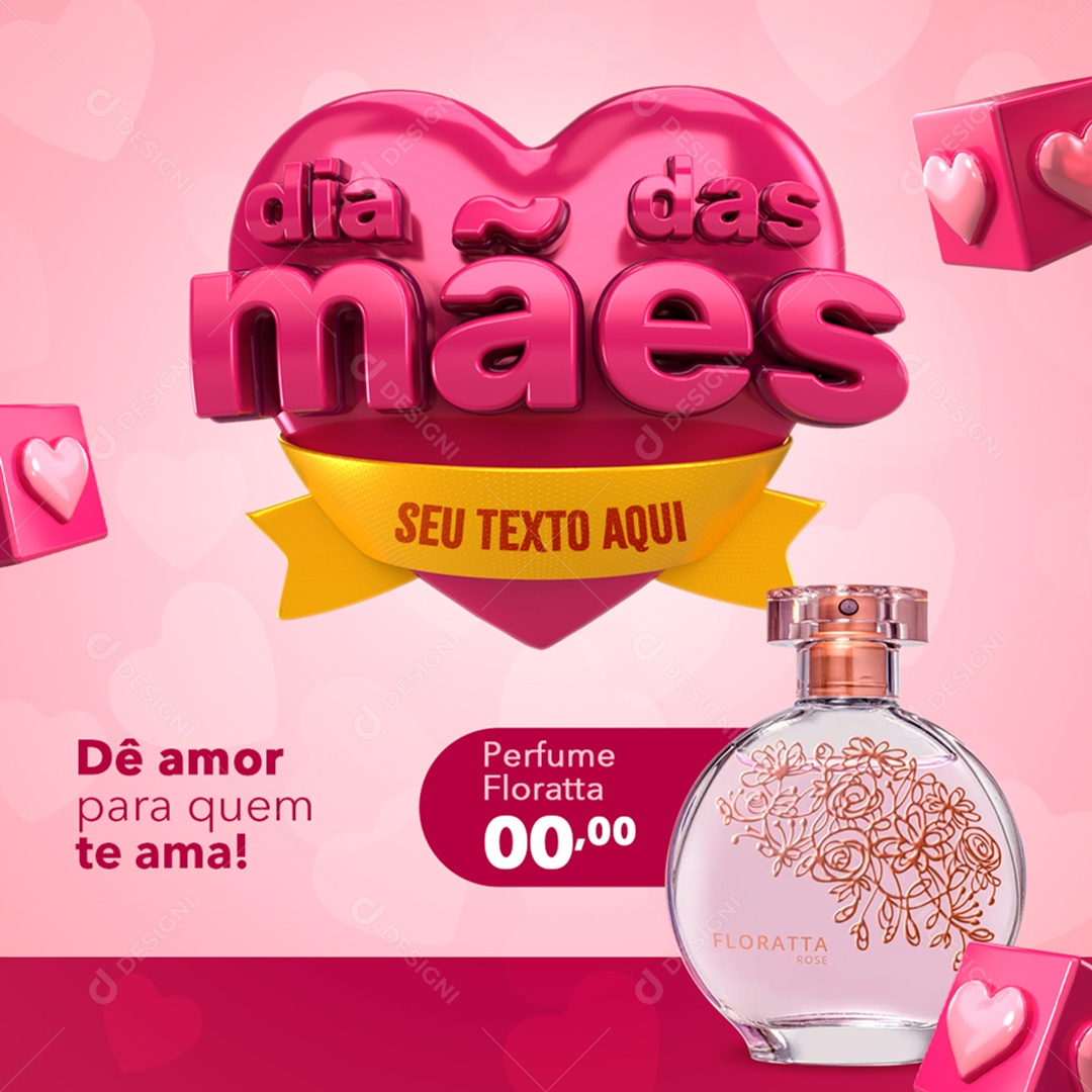 Dia Das Mães Dê Amor Para Quem te Ama Social Media PSD Editável