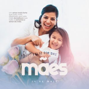 Feliz Dia Das Mães 14 de Maio Social Media PSD Editável