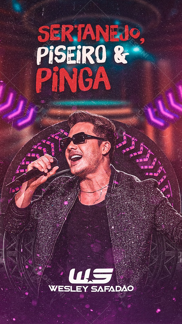 Flyer Sertanejo Piseiro e Pinga Wesley Safadão Story Social Media PSD Editável