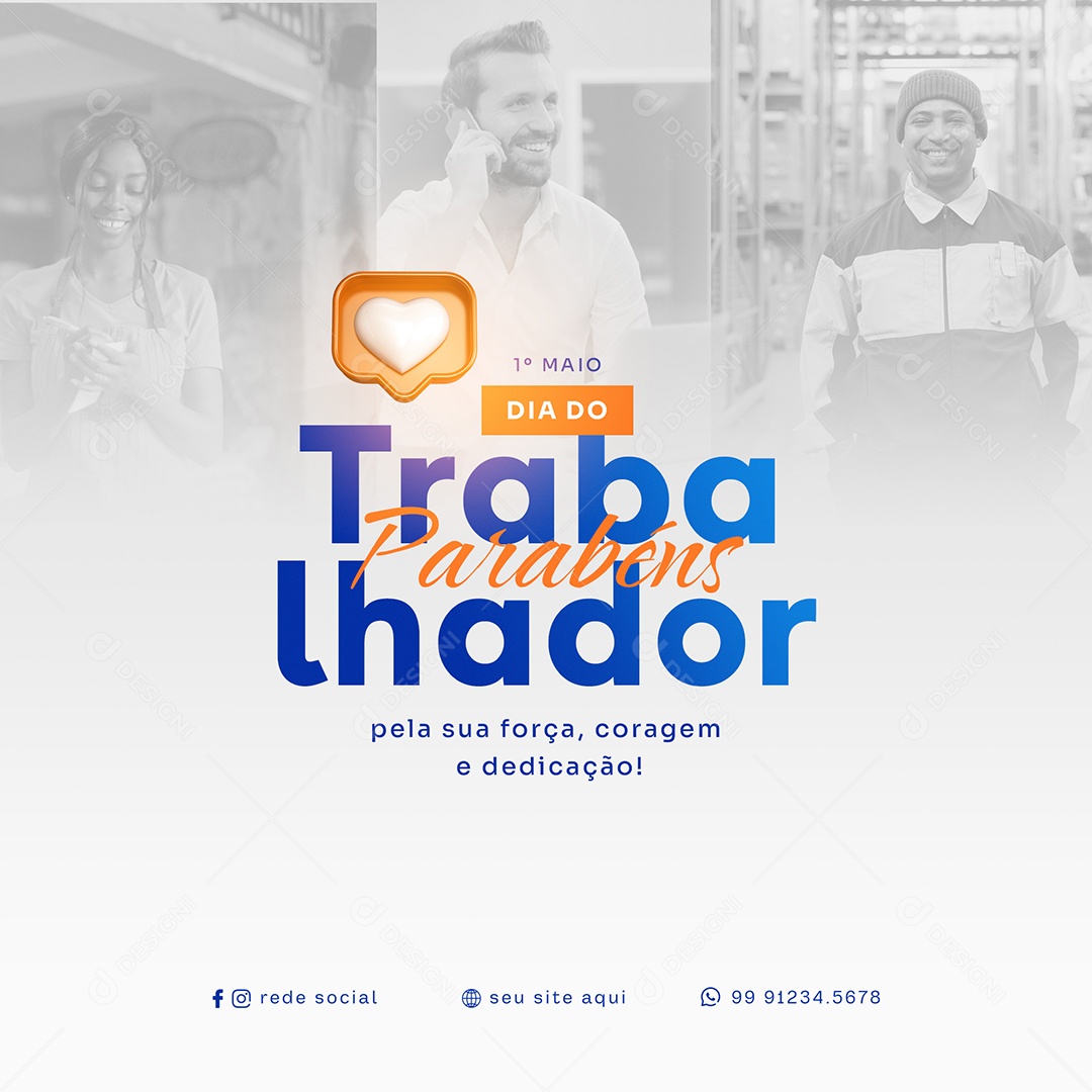 Social Media Dia Do Trabalhador Sua Força Coragem e Dedicação PSD Editavel