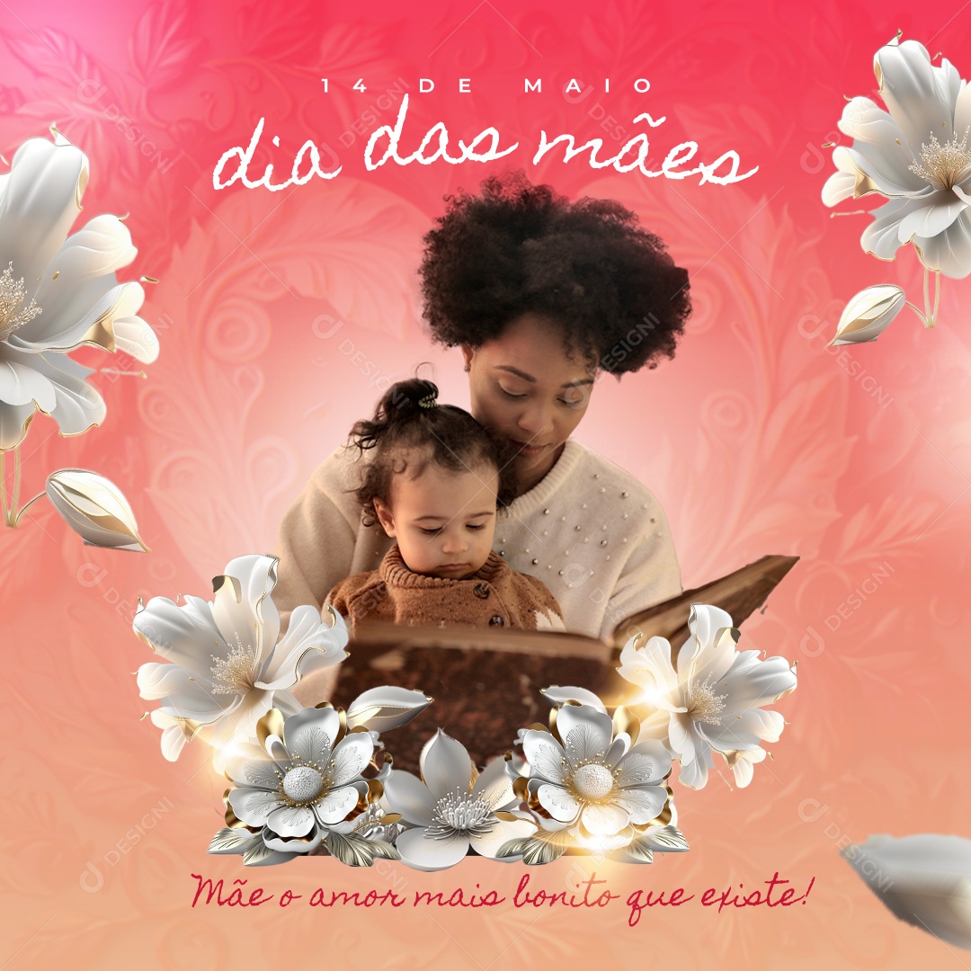 Social Media Feed 14 De Maio Dia Das Mães O Amor Mais Bonito Que Existe PSD Editável