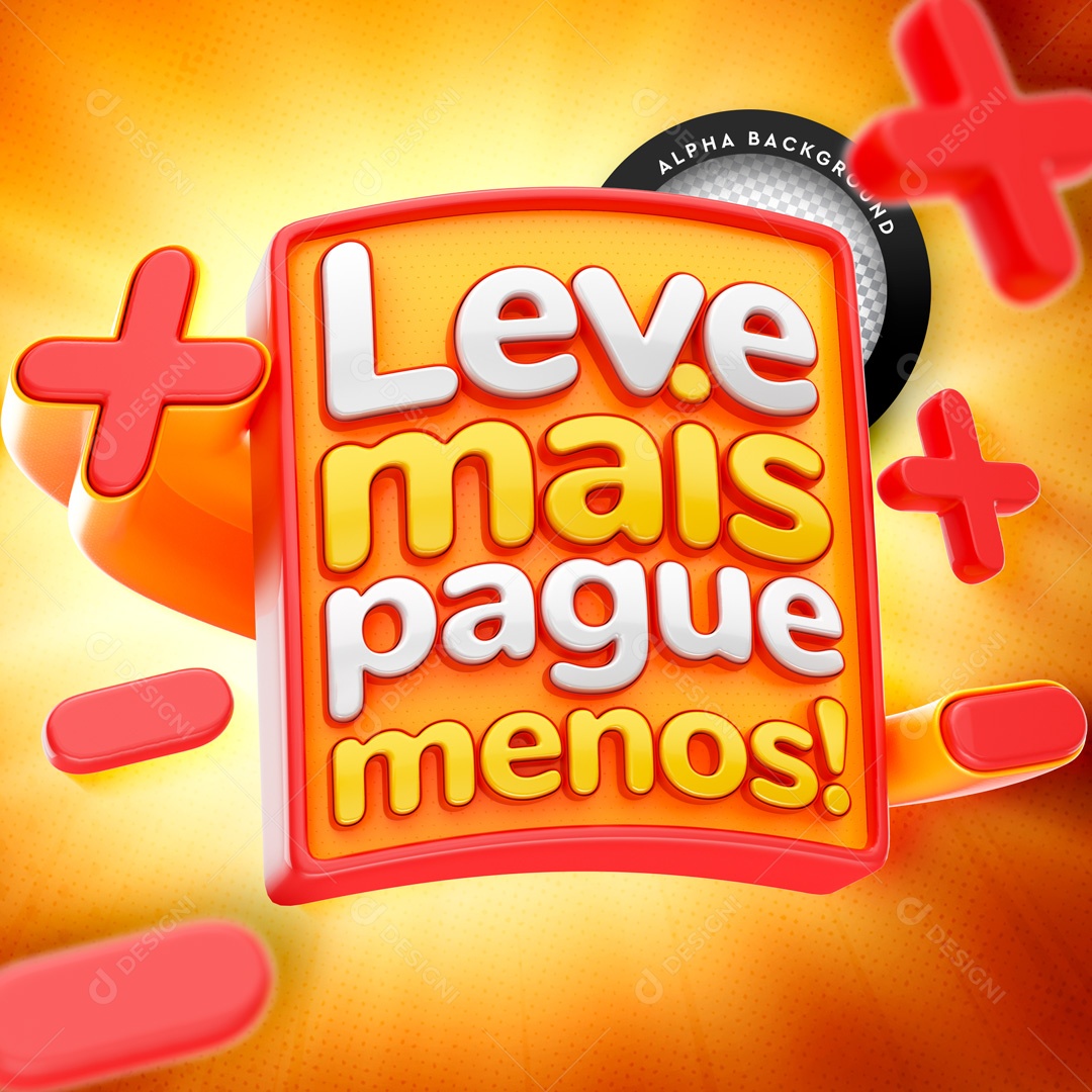 Selo 3D Leve Mais Pague Menos Para Composição PSD