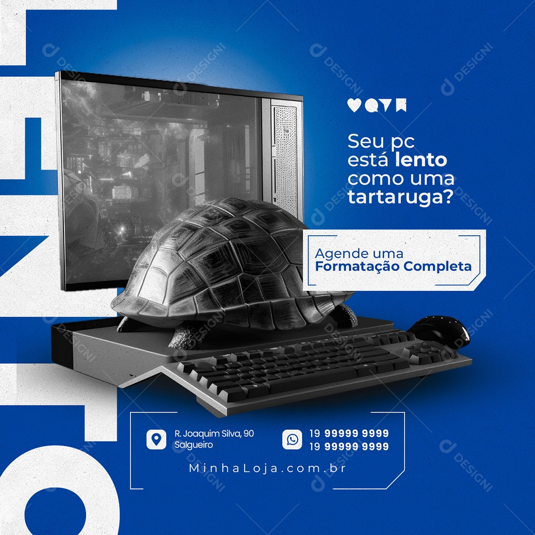 Seu Pc Está Lento Como Uma Tartaruga Agende Uma Formatação Completa Informática Social Media PSD Editável