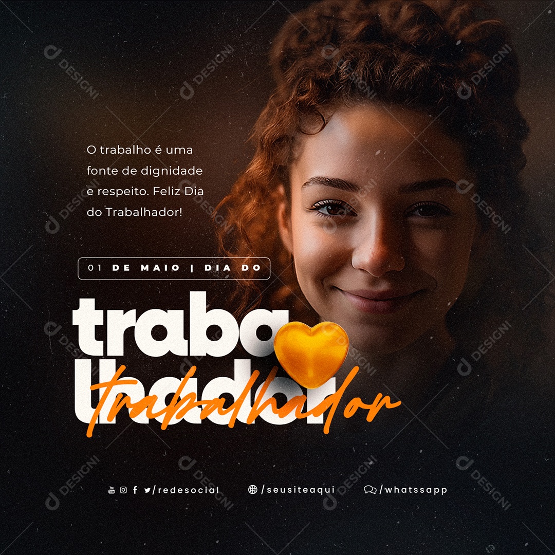 O Trabalho é Uma Fonte De Dignidade e Respeito Dia Do Trabalhador Social Media PSD Editável
