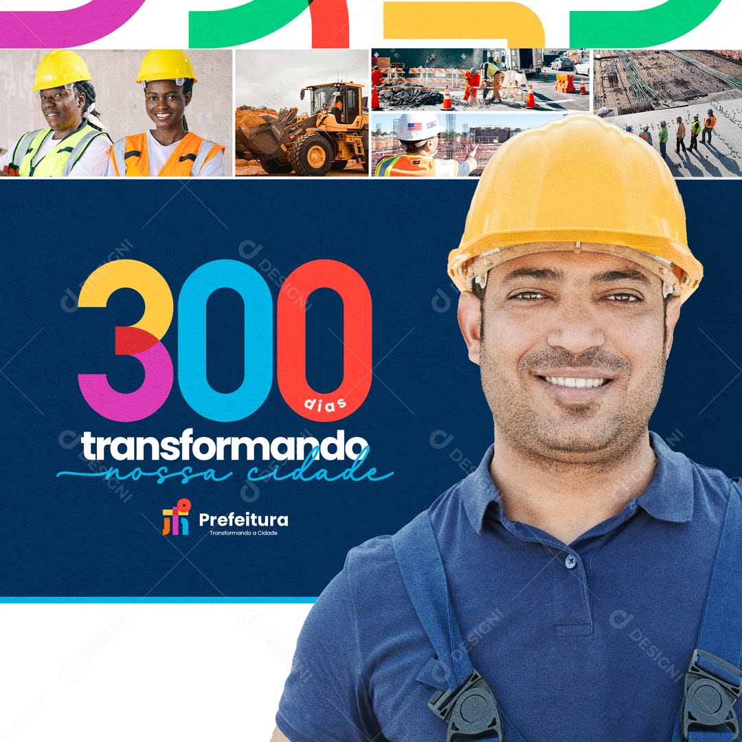 Prefeitura Transformando Nossa Cidade 300 Dias Social Media PSD Editável