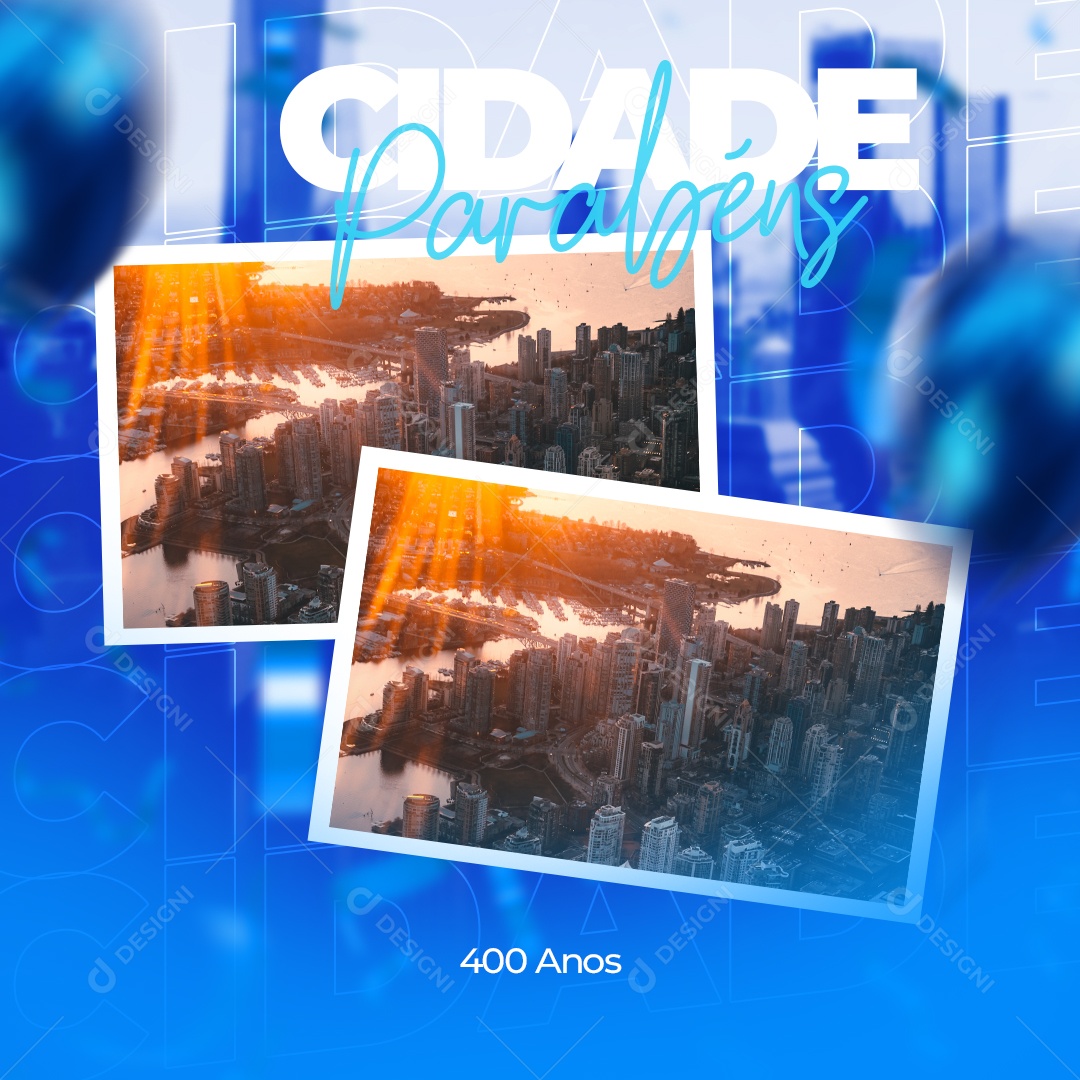 Parabéns Cidade 400 Anos Social Media PSD Editável