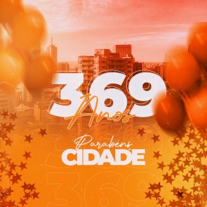 Parabéns Cidade 369 Anos Social Media PSD Editável