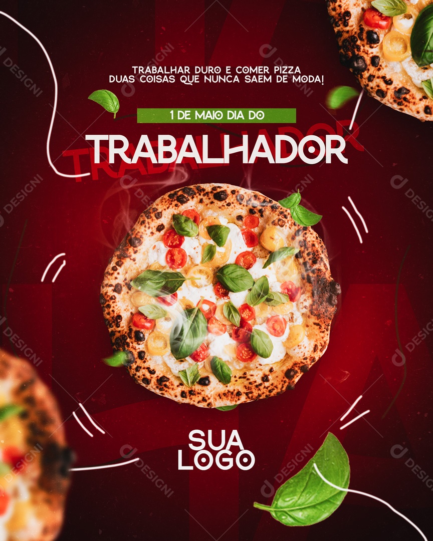 Social Media Dia Do Trabalhador Nunca Saem Da Moda Pizza PSD Editavel