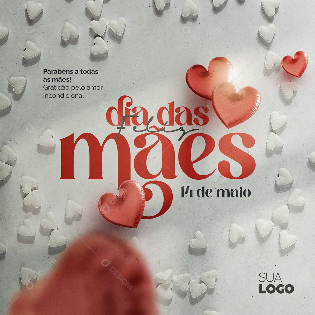 Feliz Dia Das Mães 14 de Maio Parabéns a Todas as Mães! Gratidão Pelo Amor Incondicional! Social Media PSD Editável