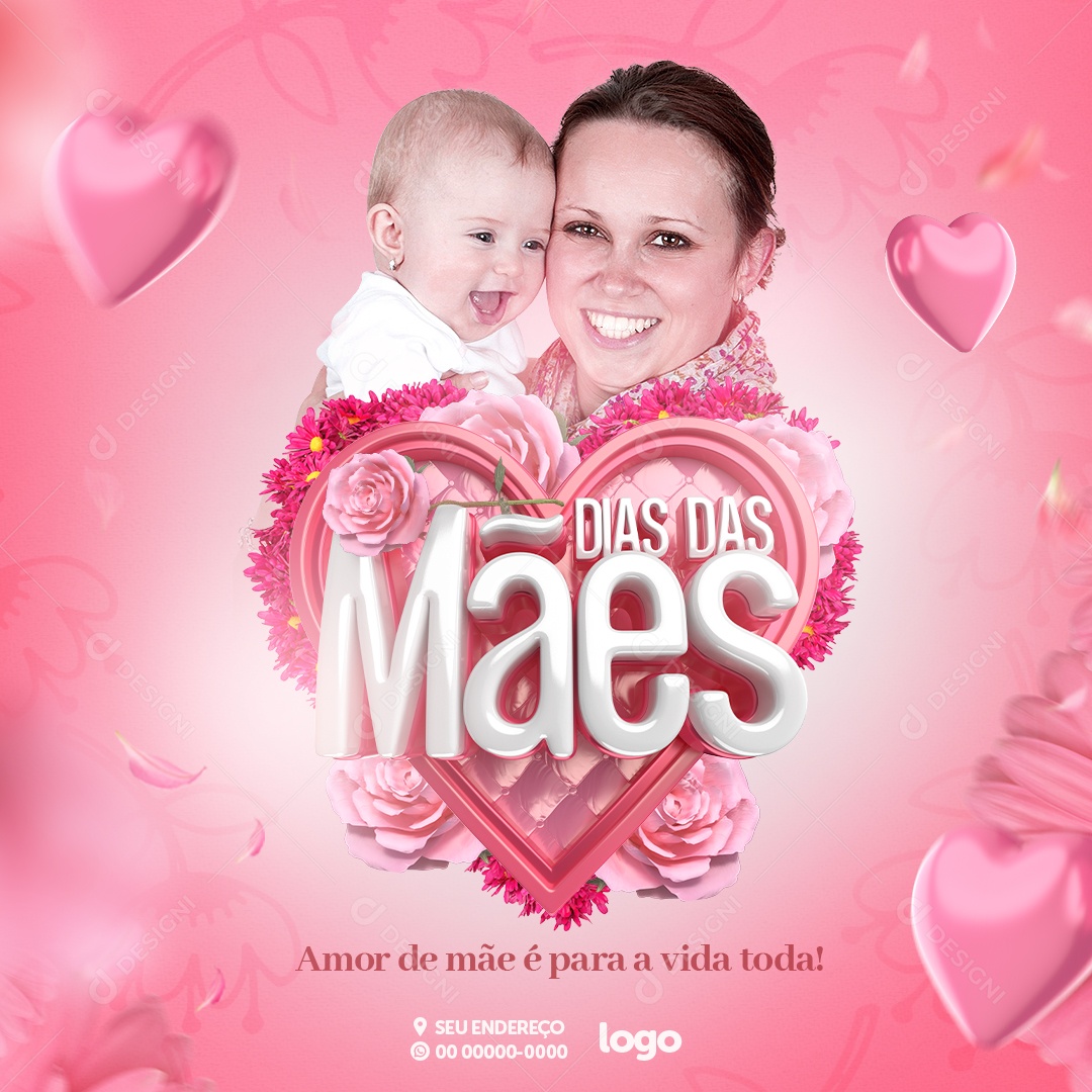 Amor De Mãe é Para A Vida Toda Dia Das Mães Social Media PSD Editável