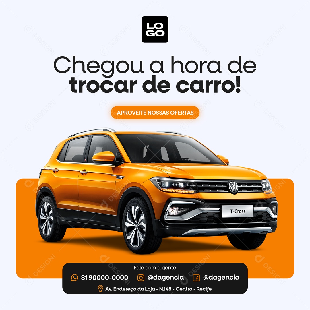 Social Media Concessionaria Chegou A Hora De Trocar De Carro PSD Editável