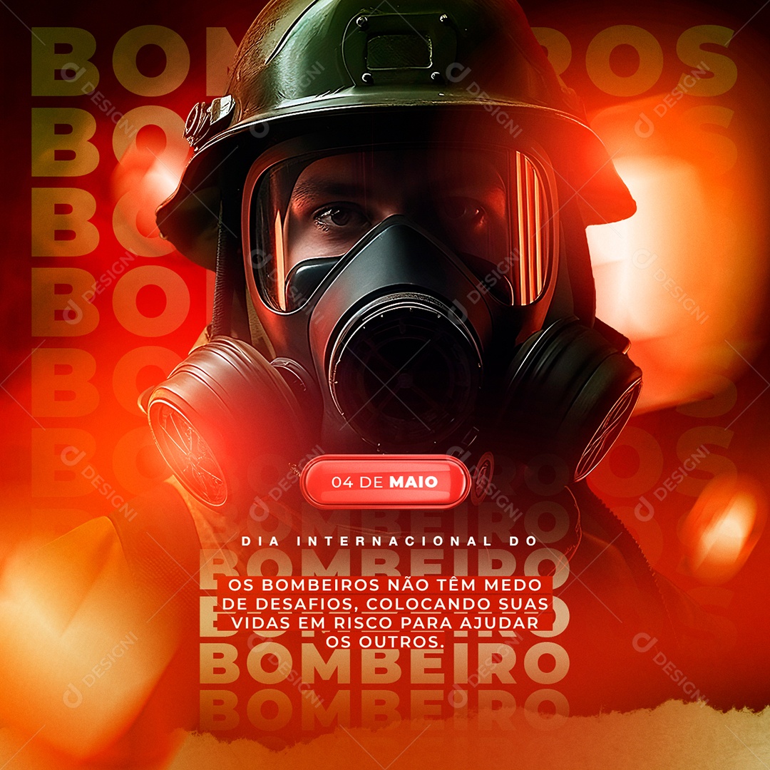 Os Bombeiros Não Têm Medo De Desafios Dia Internacional Do Bombeiro Social Media PSD Editável