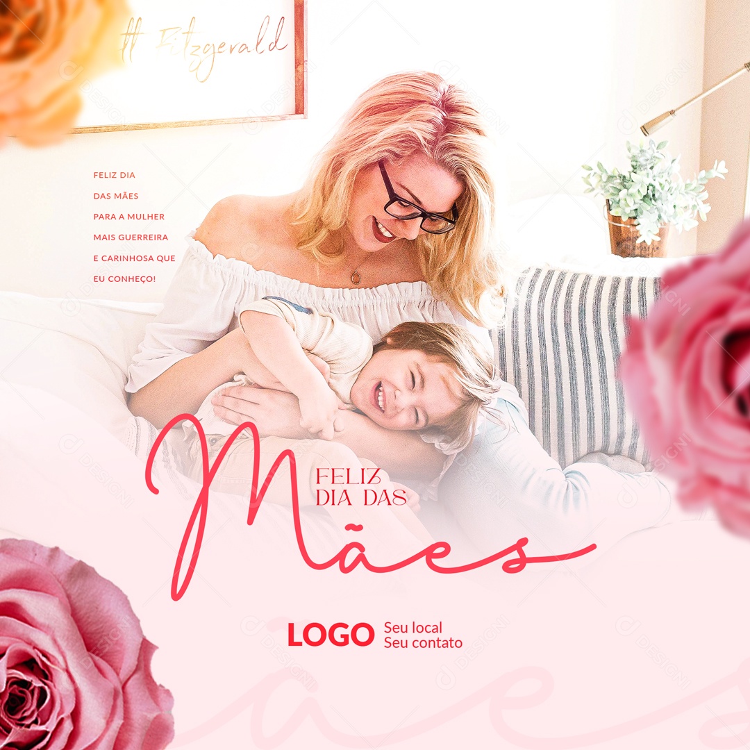 Feliz Dia Das Mães Para a Mulher Mais Guerreira e Carinhosa Que eu Conheço Social Media PSD Editável