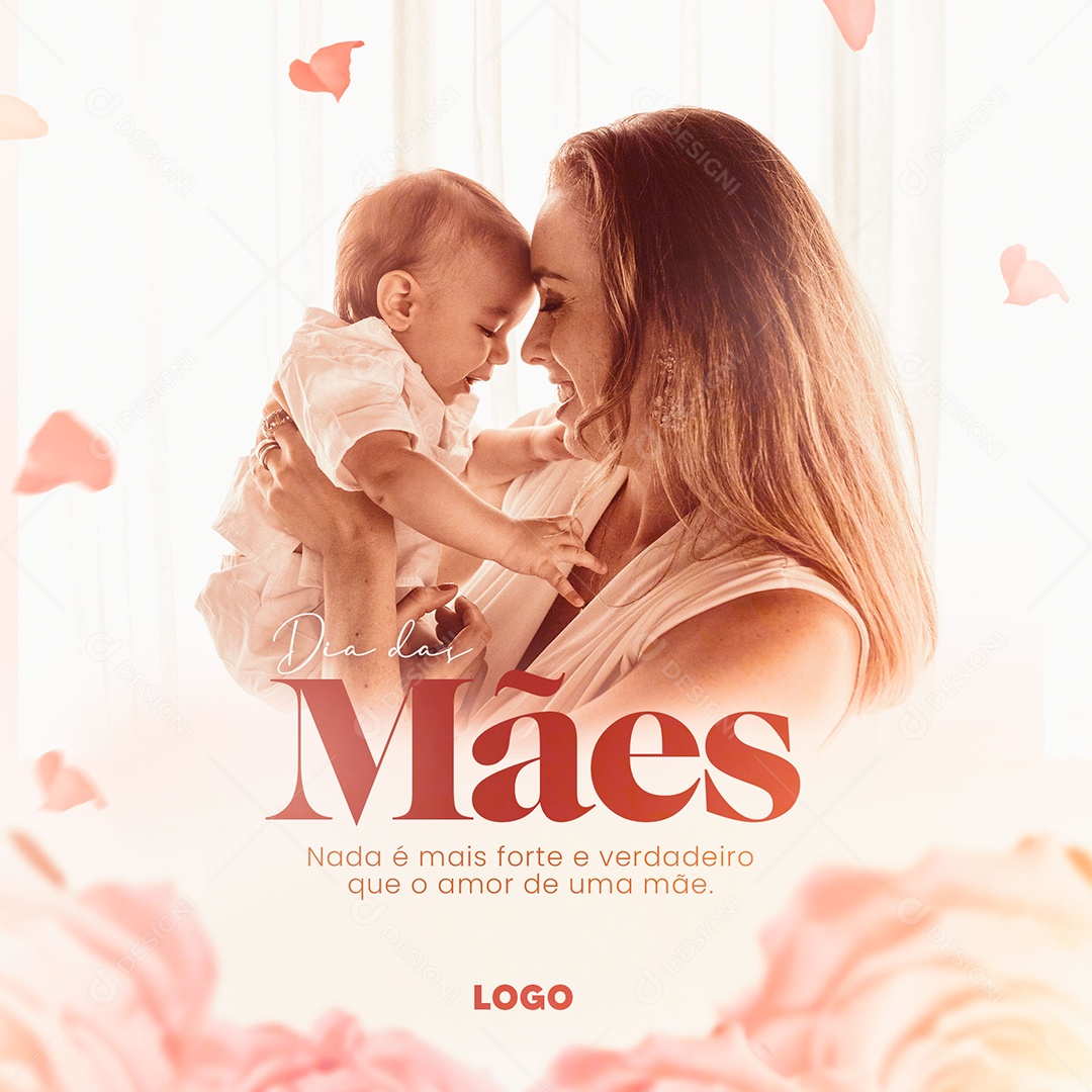 Nada é Mais Forte e Verdadeiro Que o Amor De Uma Mãe Dia Das Mães Social Media PSD Editável