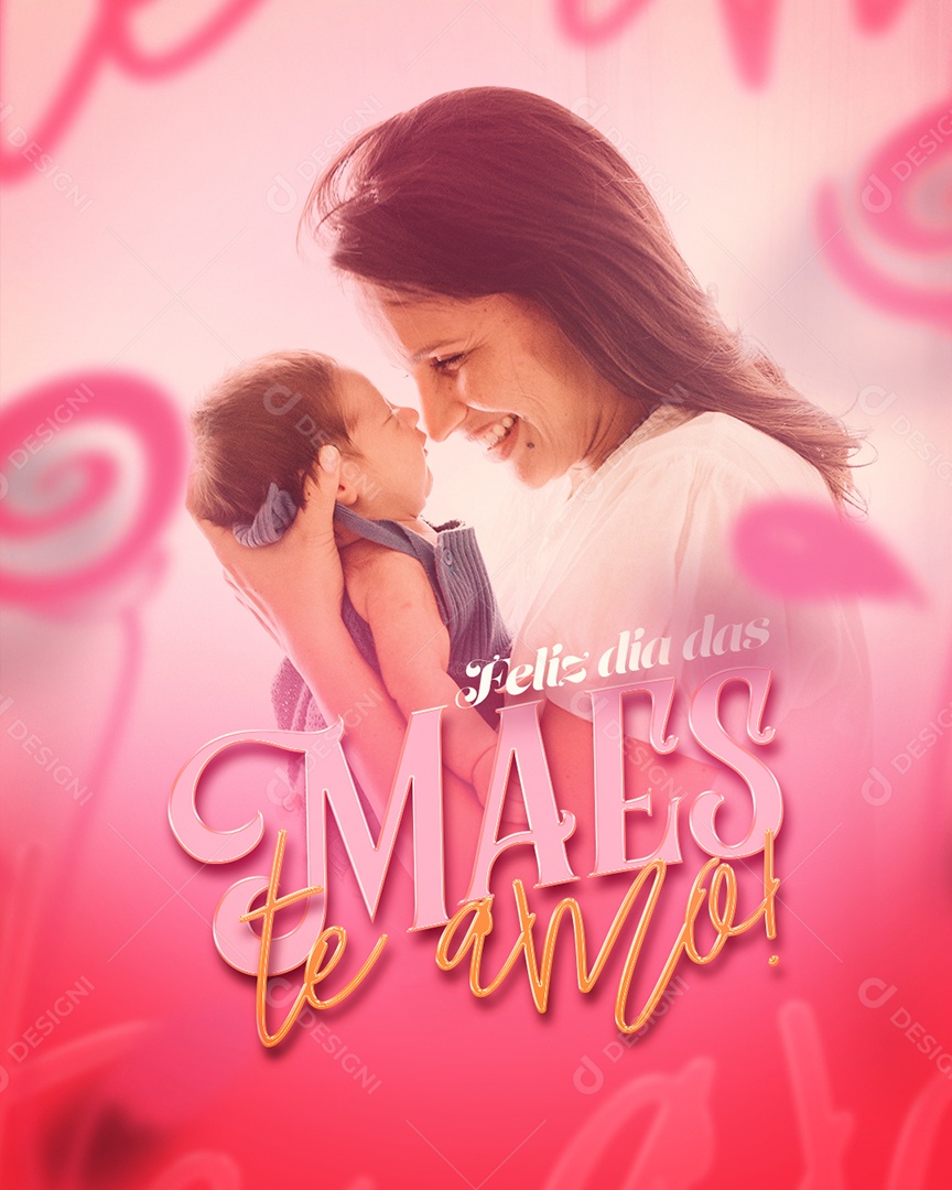 Feliz Dia Das Mães Te Amo Social Media PSD Editável