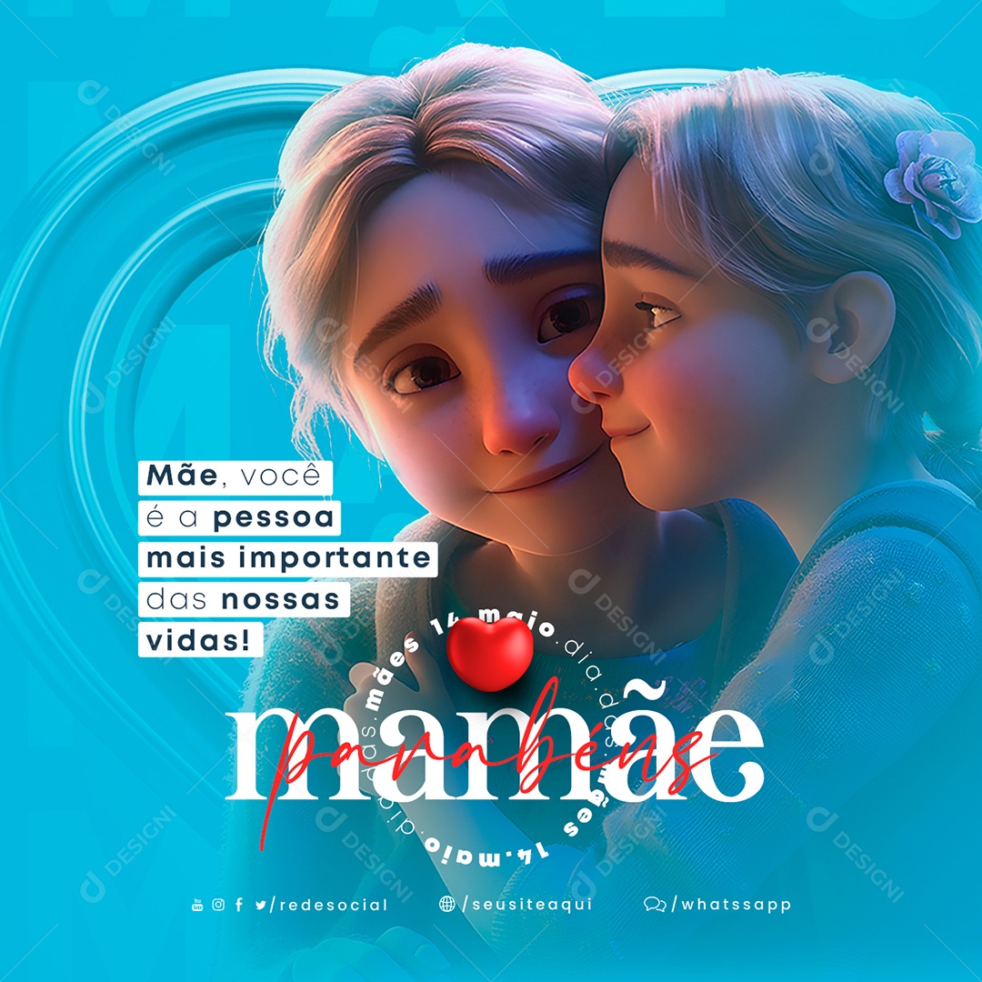 Mãe Você é a Pessoa Mais Importante Das Nossas Vidas Parabéns Dia Das Mães Social Media PSD Editável