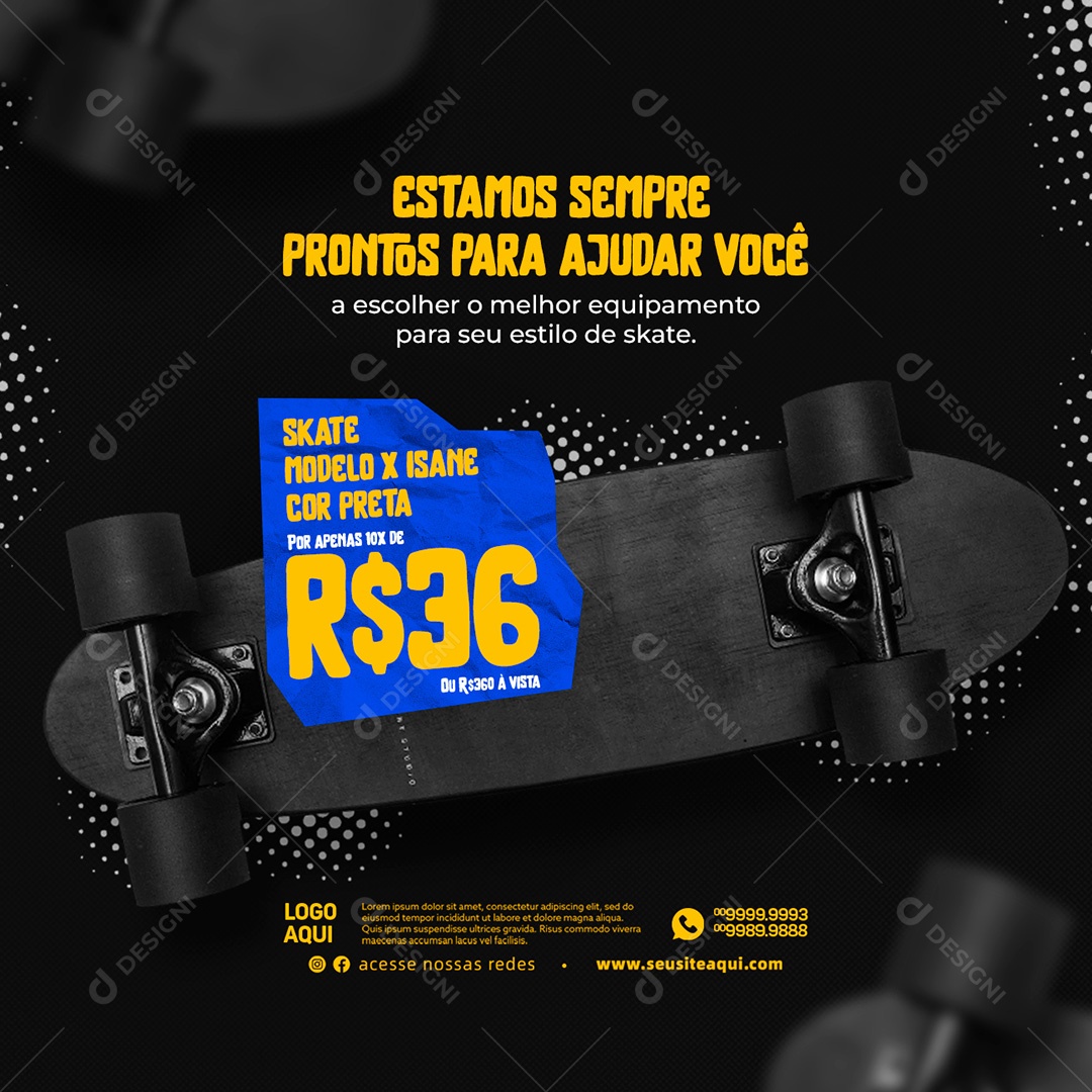 Estamos Sempre Prontos Skate Modelo X Isane Cor Preta 36,00 Loja De Skate Social Media PSD Editável