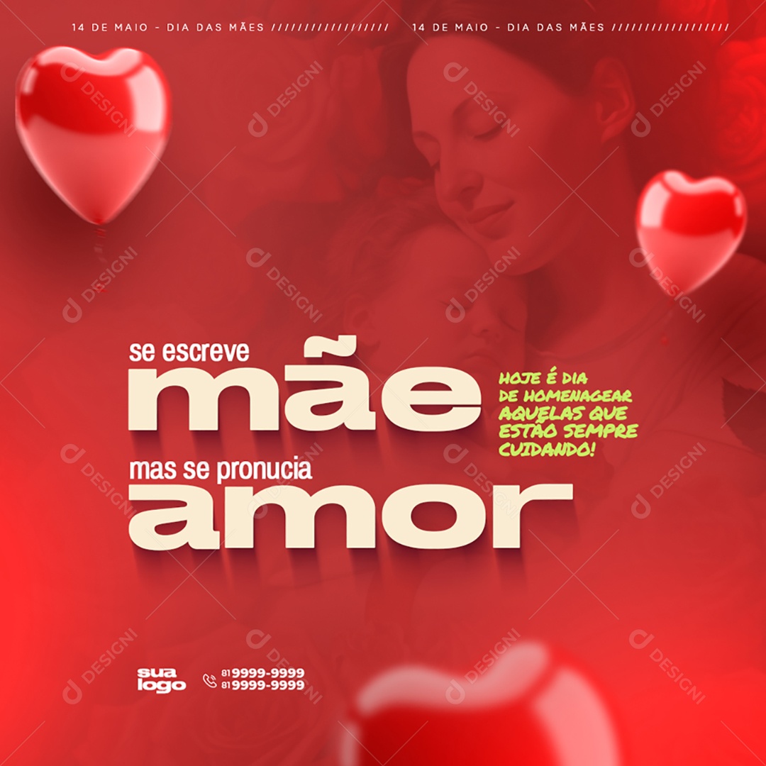 Hoje e Dia de Homenagear Aquela que Sempre Cuida de Nós