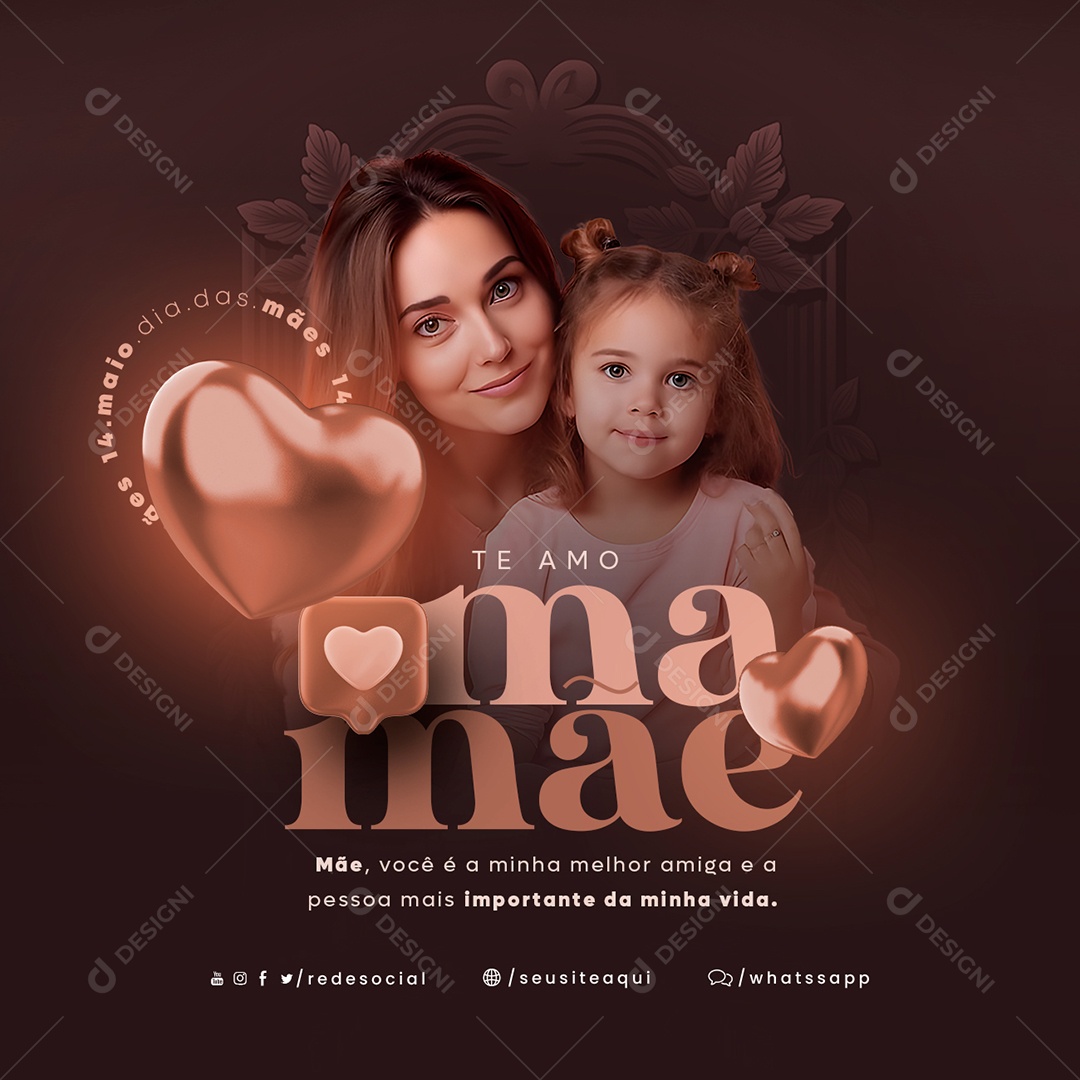 Te Amo Mamãe 14 De Maio Dia Das Mães Social Media PSD Editável