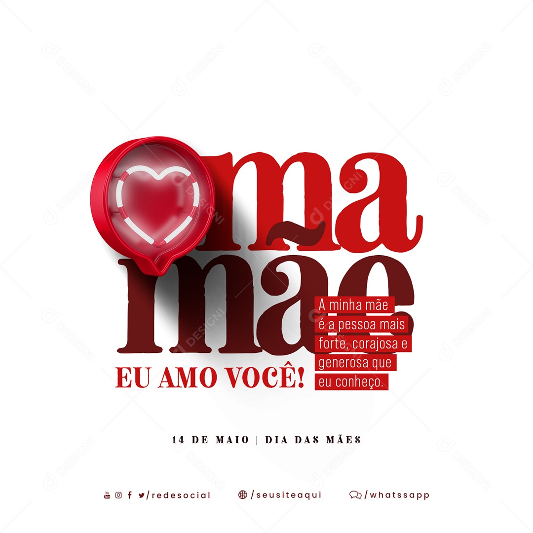 A Minha Mãe é A Pessoa Mais Forte Eu Amo Você 14 De Maio Dia Das Mães Social Media PSD Editável