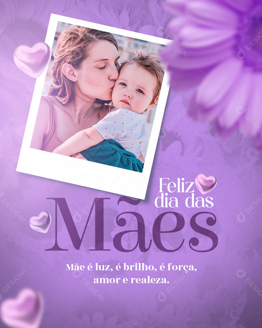 Feliz Dia Das Mães Mãe é Luz, é Brilho, é Força, Amor e Realeza Social Media PSD Editável