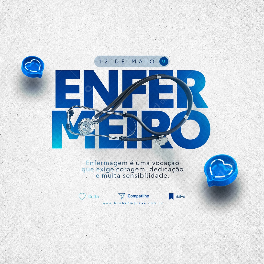 Enfermagem é Uma Vocação Que Exige Coragem Dia Mundial Do Enfermeiro Social Media PSD Editável