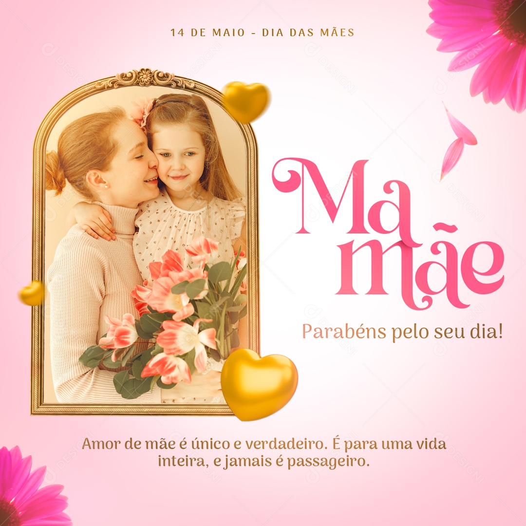 Dia Das Mães 14 De Maio Jamais e Passageiro Social Media PSD Editavel